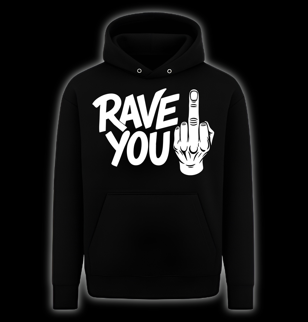 Black hoodie with 'RAVE YOU' text and middle finger gesture on a black background