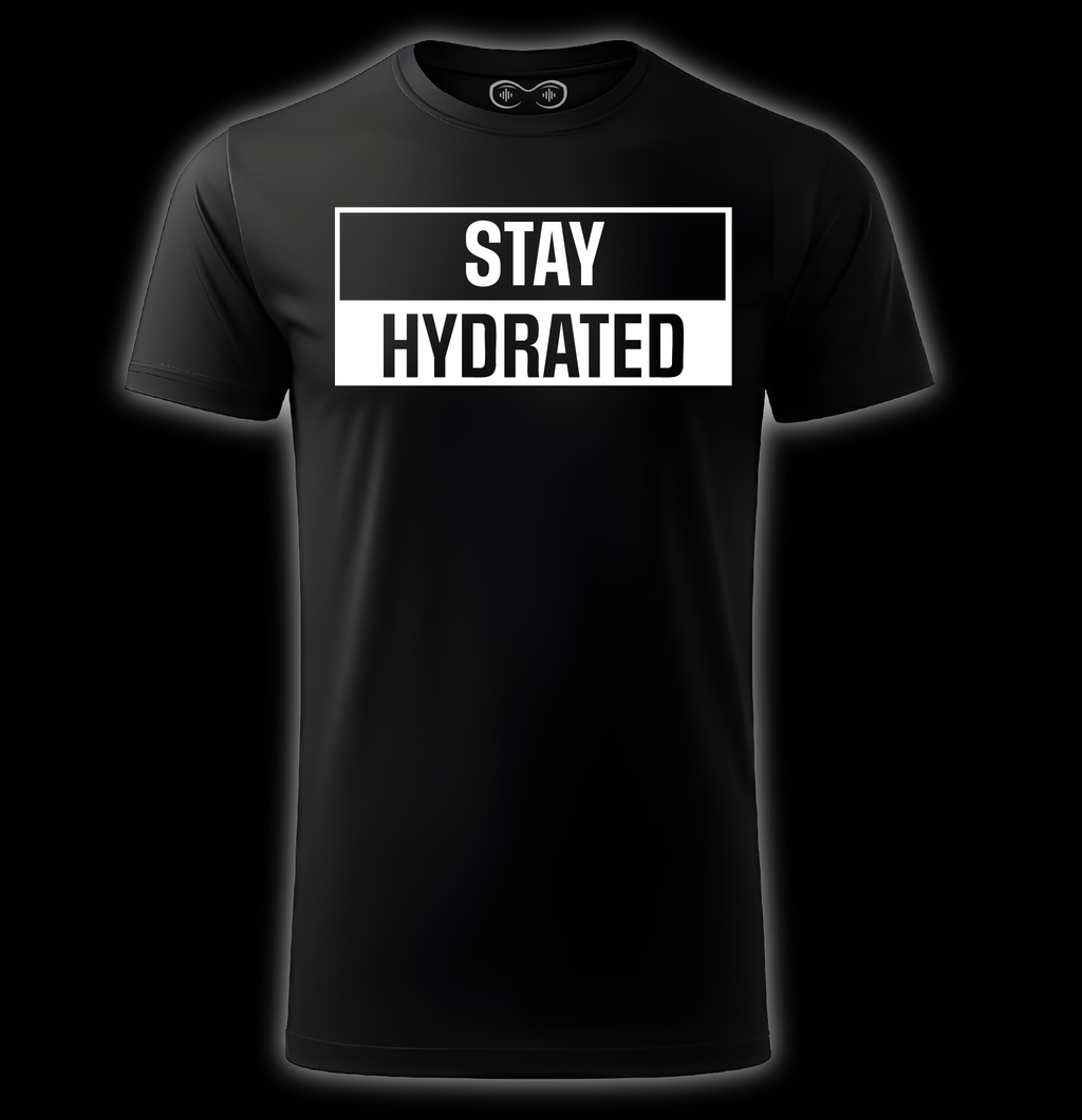 Black t-shirt with 'STAY HYDRATED' text on a black background